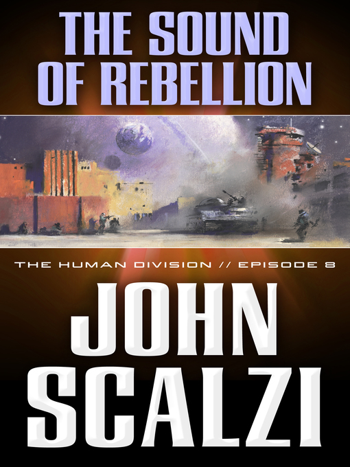 Title details for The Sound of Rebellion by John Scalzi - Wait list